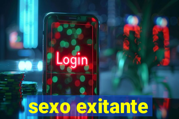 sexo exitante